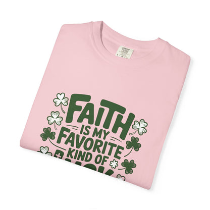 Faith Is My Favorite Kind of Luck T-shirt | St. Patrick's Day Shamrock Design