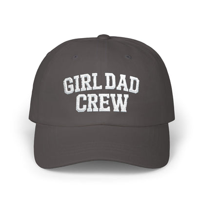 Girl Dad Crew Classic Dad Cap | Embroidered Baseball Hat