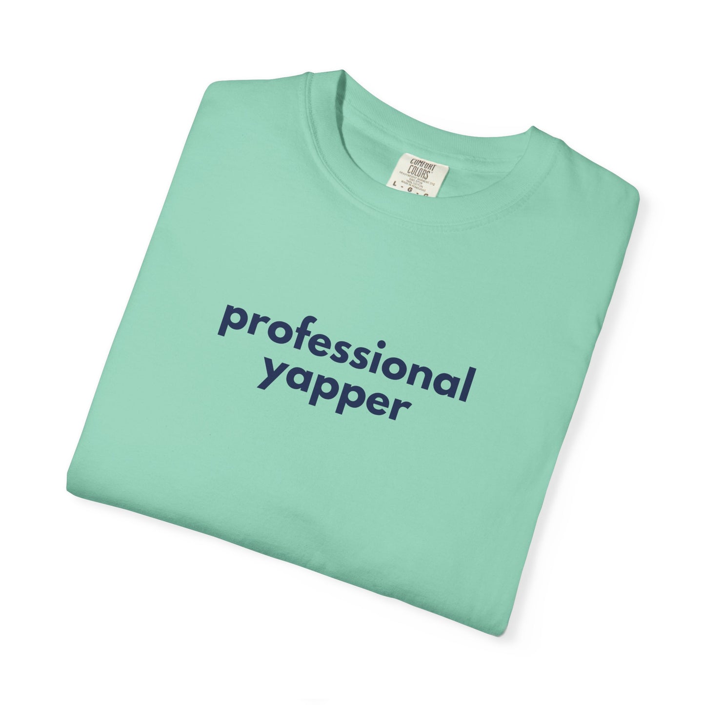 Professional Yapper T-shirt | Funny Talker Saying