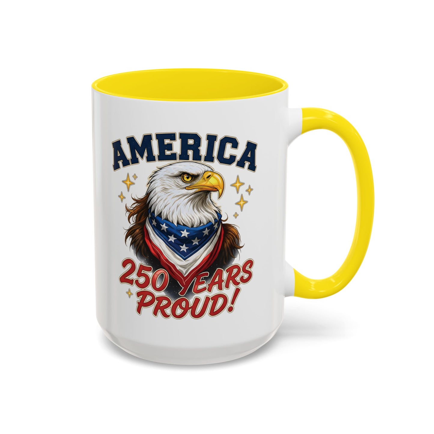 America Eagle 250 Years Proud Mug | Accent Coffee Mug 11/15oz