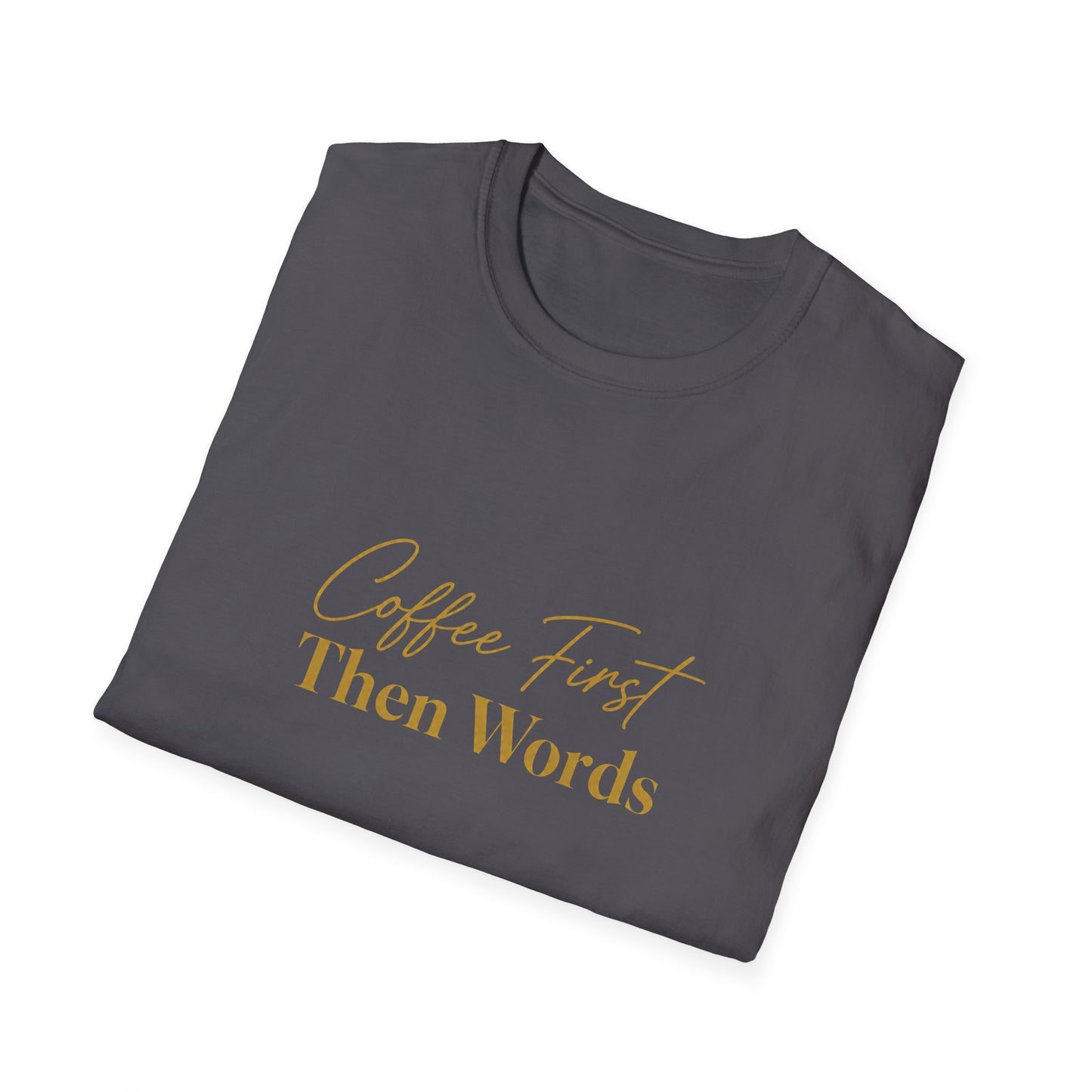 Coffee First Then Words T-Shirt | Script Typography Coffee Quote