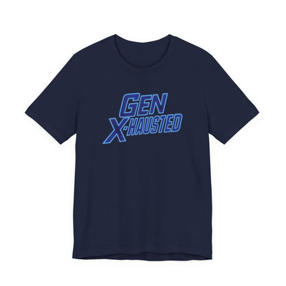 Gen X-Hausted Unisex Tee - Retro Humor Tee, Gift for Gen X, Casual Wear, Trendy Graphic Shirt, Unique Meme Apparel