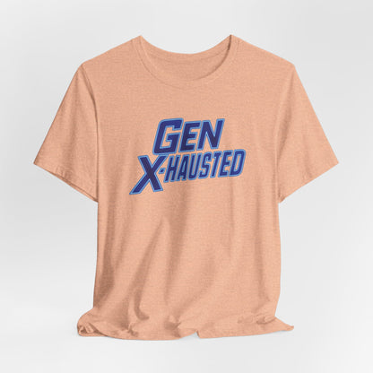 Gen X-Hausted Unisex Tee - Retro Humor Tee, Gift for Gen X, Casual Wear, Trendy Graphic Shirt, Unique Meme Apparel