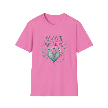 Braver Than The Breaking T-Shirt | Heart Floral Courage Typography