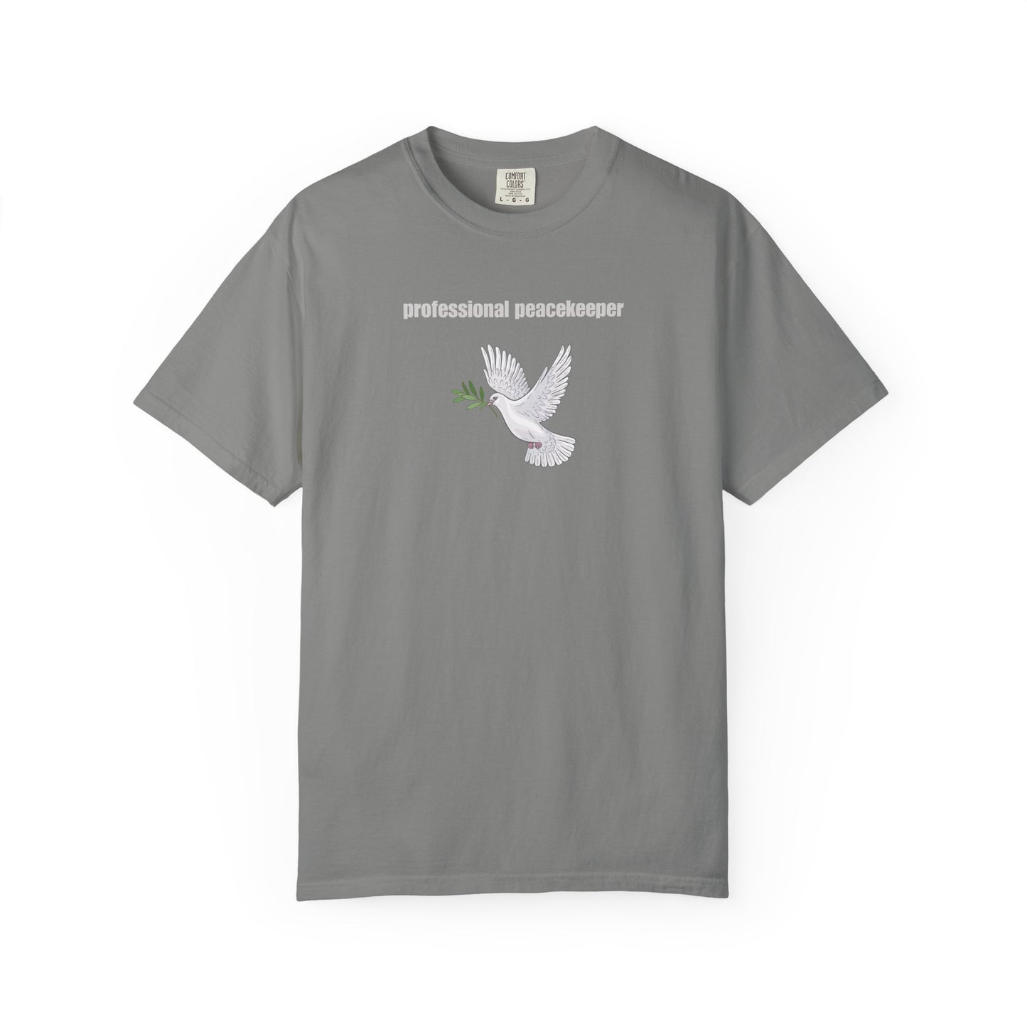 Professional Peacekeeper T-Shirt, Unisex Garment-Dyed Tee, Gift for Activists, Eco-Friendly Apparel, Casual Wear, Summer Style