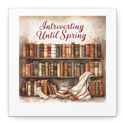 Cozy Wall Art, Introverting Until Spring Quote, Home Decor, Book Lover Gift, Spring Decor, Library Aesthetic