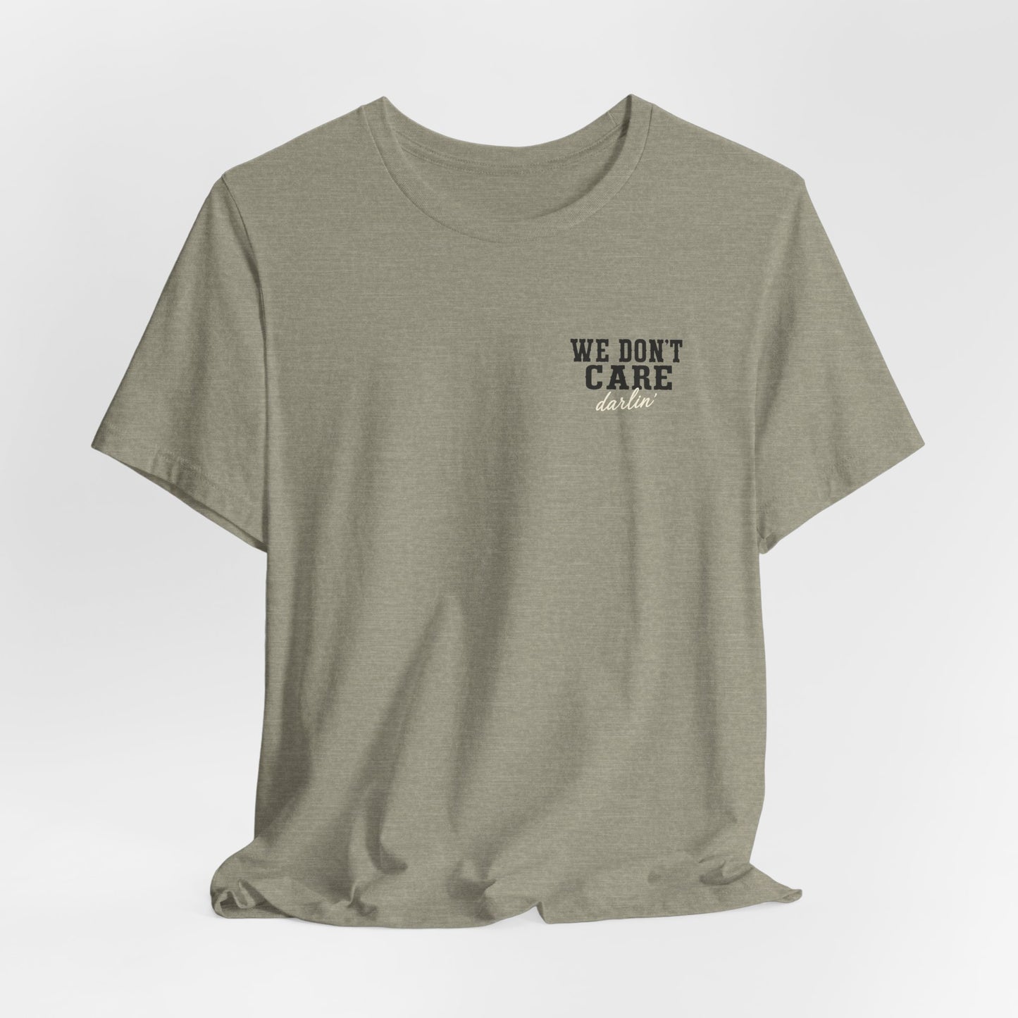 We Don't Care Darlin graphic tee | Funny slogan shirt, vintage text