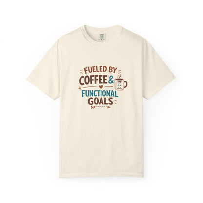 Fueled by Coffee & Functional Goals Occupational Therapist T-Shirt