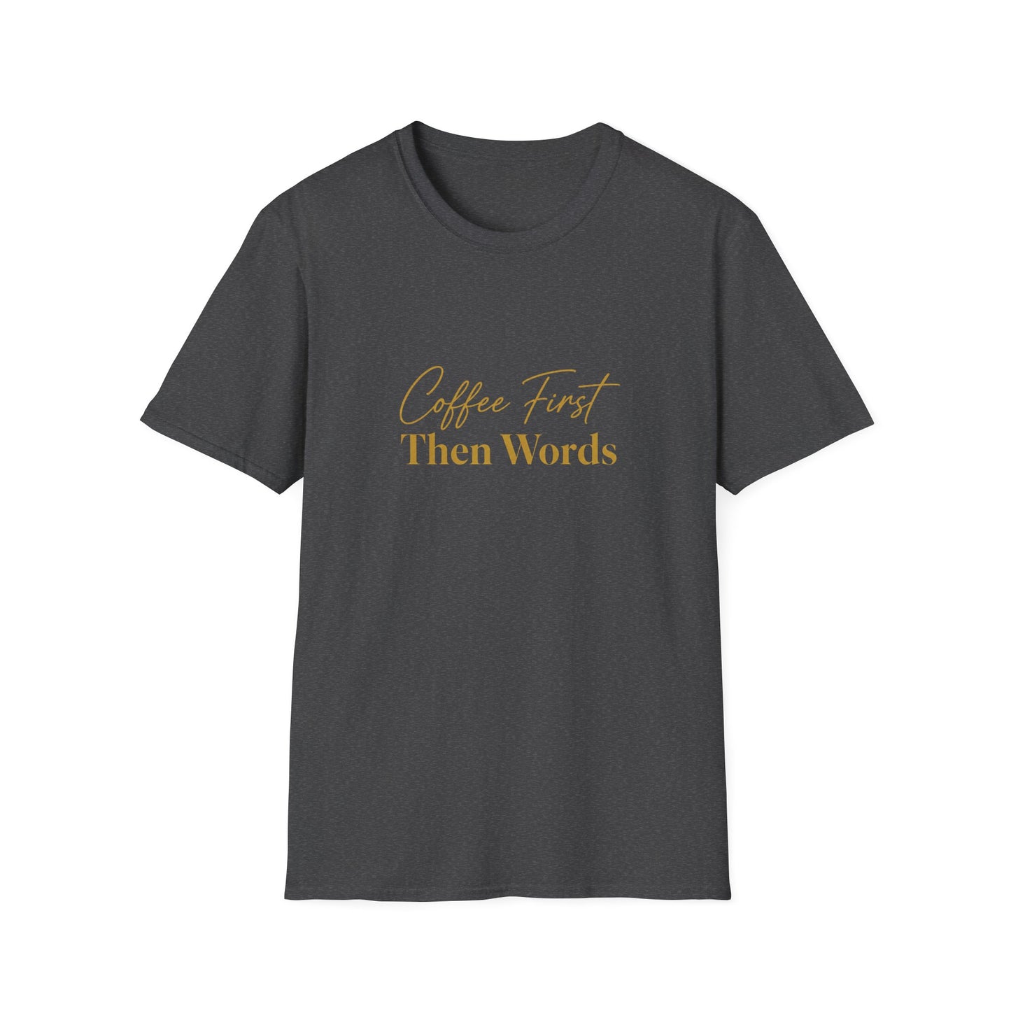 Coffee First Then Words T-Shirt | Script Typography Coffee Quote