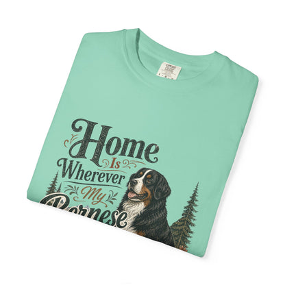 Home Is Wherever My Bernese Is T-Shirt | Bernese Mountain Dog Shirt