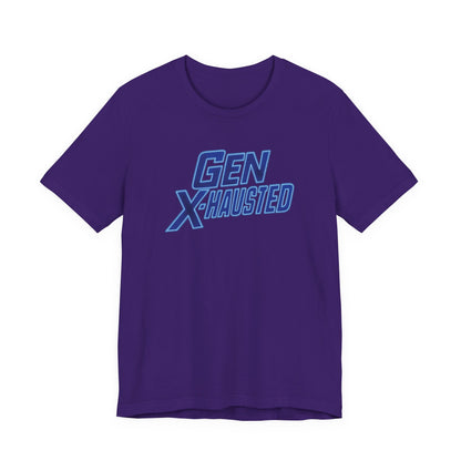 Gen X-Hausted Unisex Tee - Retro Humor Tee, Gift for Gen X, Casual Wear, Trendy Graphic Shirt, Unique Meme Apparel
