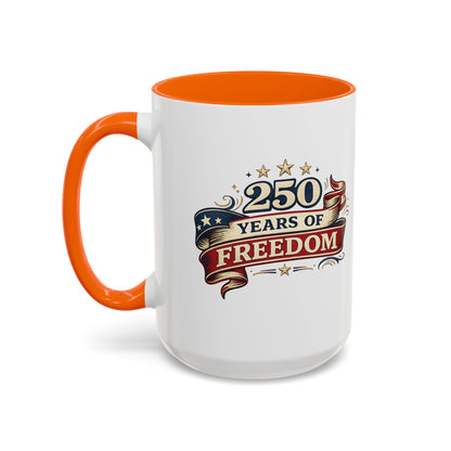 250 Years of Freedom Coffee Mug | Personalized Name - America 250th Anniversary, Semiquincentennial, Patriotic Gift, Heritage Celebration