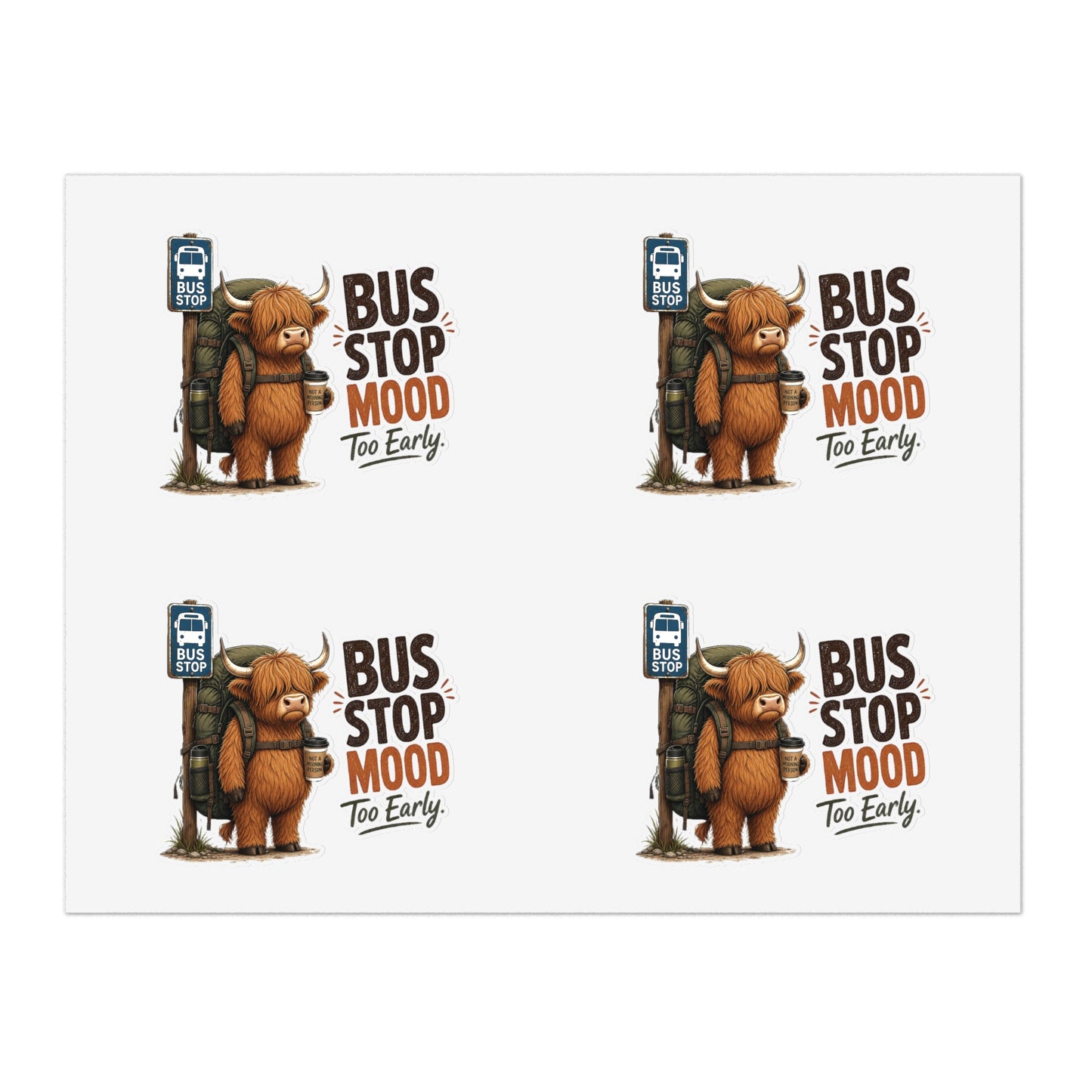 Bus Stop Mood Too Early Sticker Sheet | Highland Cow Sticker, Travel Coffee Decal