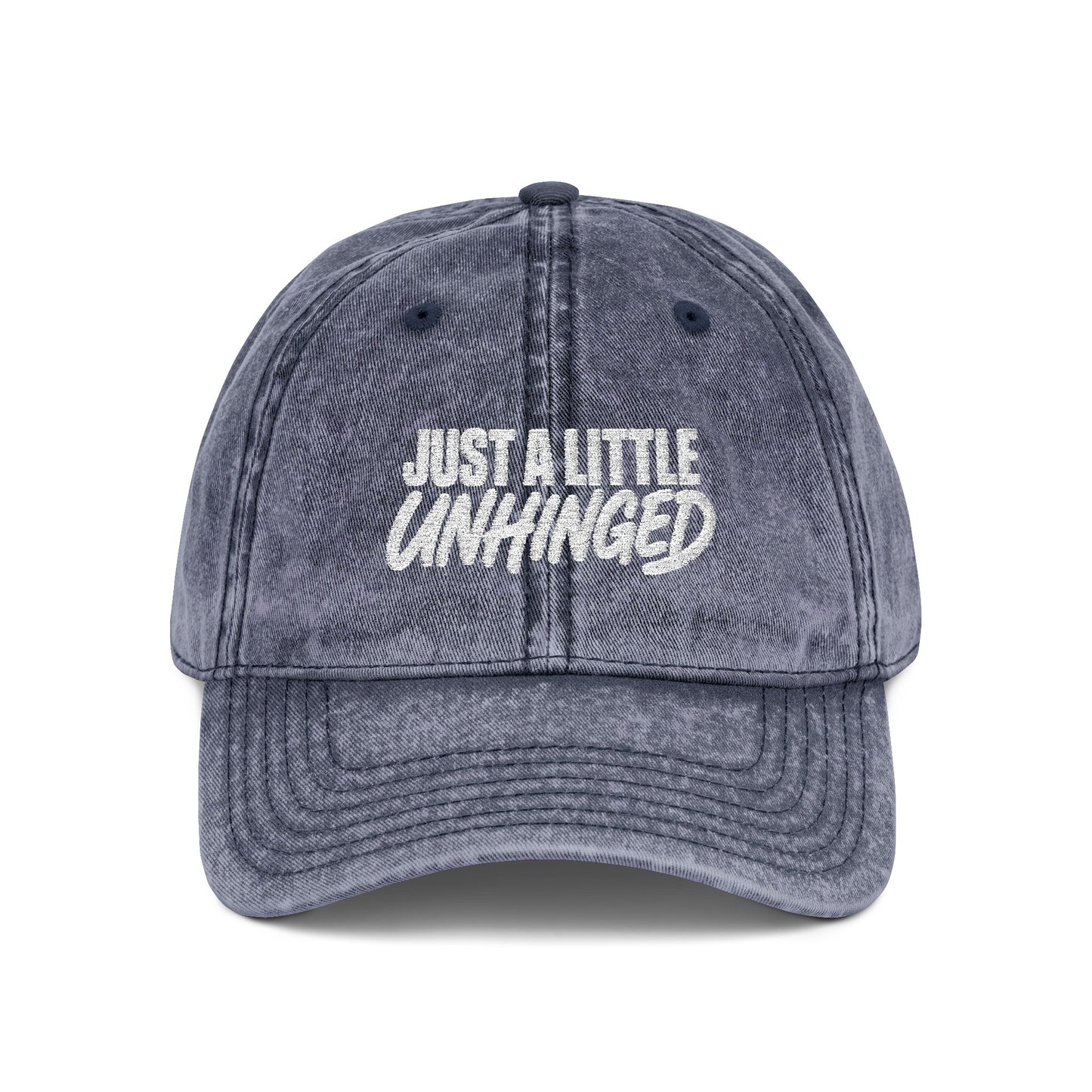 Just A Little Unhinged Cap | Embroidered Vintage Dad Hat