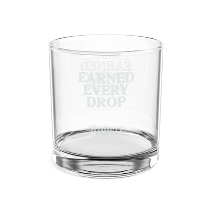 Earned Every Drop Engraved Whiskey Glass