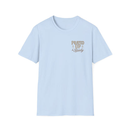 Prayed Up & Steady T-Shirt | Faith Scripture Cross Christian Tee
