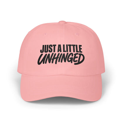 Just a Little Unhinged Dad Cap | Embroidered Script Baseball Hat