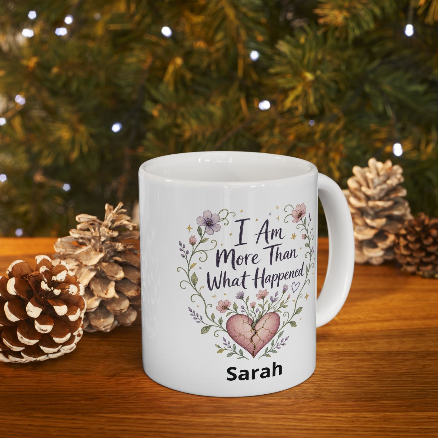 I Am More Than What Happened Survivor Mug | Ceramic 11oz 15oz