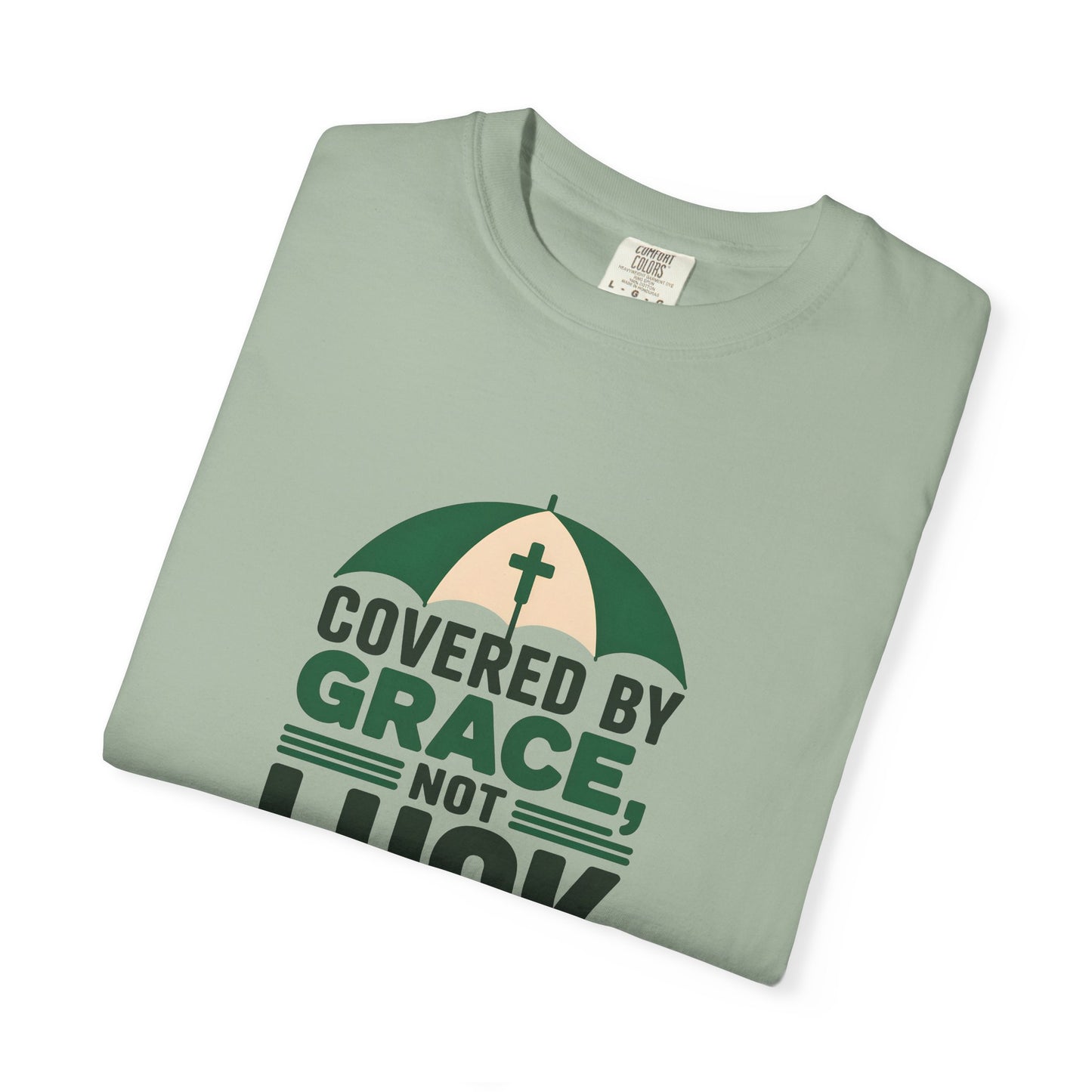 Covered by Grace Not Luck T-Shirt | Christian faith tee, cross graphic