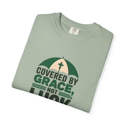 Covered by Grace Not Luck T-Shirt | Christian faith tee, cross graphic