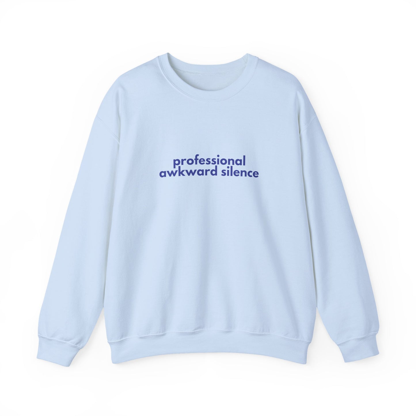 Professional Awkward Silence Sweatshirt