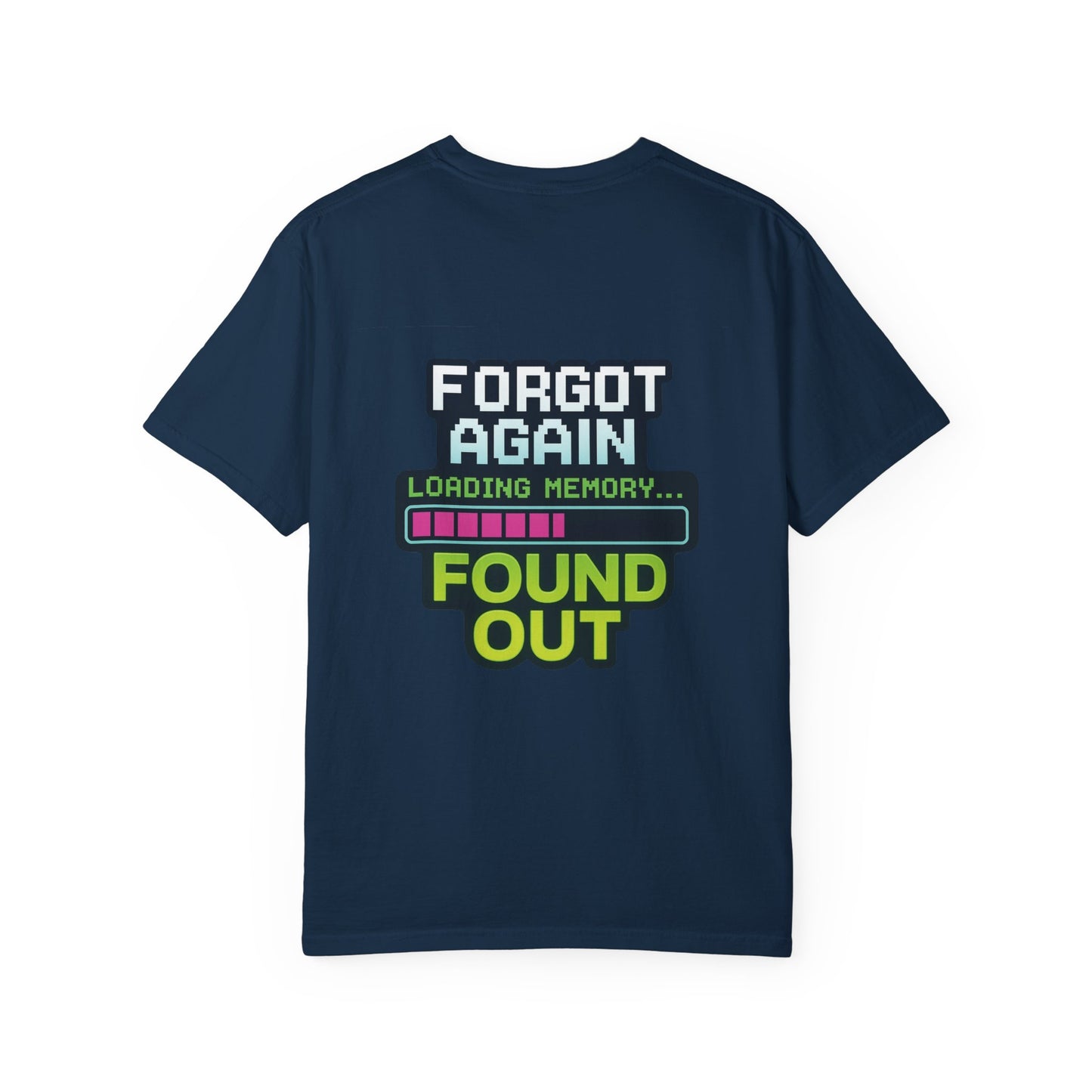 Retro Gaming-Style Funny T-Shirt Forgot Again Found Out, Vintage Gamer Tee, Unisex Tee, Gaming Gift, Gamer Shirt, Gamer Apparel