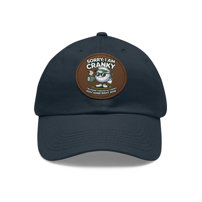 Sorry I Am Cranky golf cartoon Dad Hat | Leather Patch