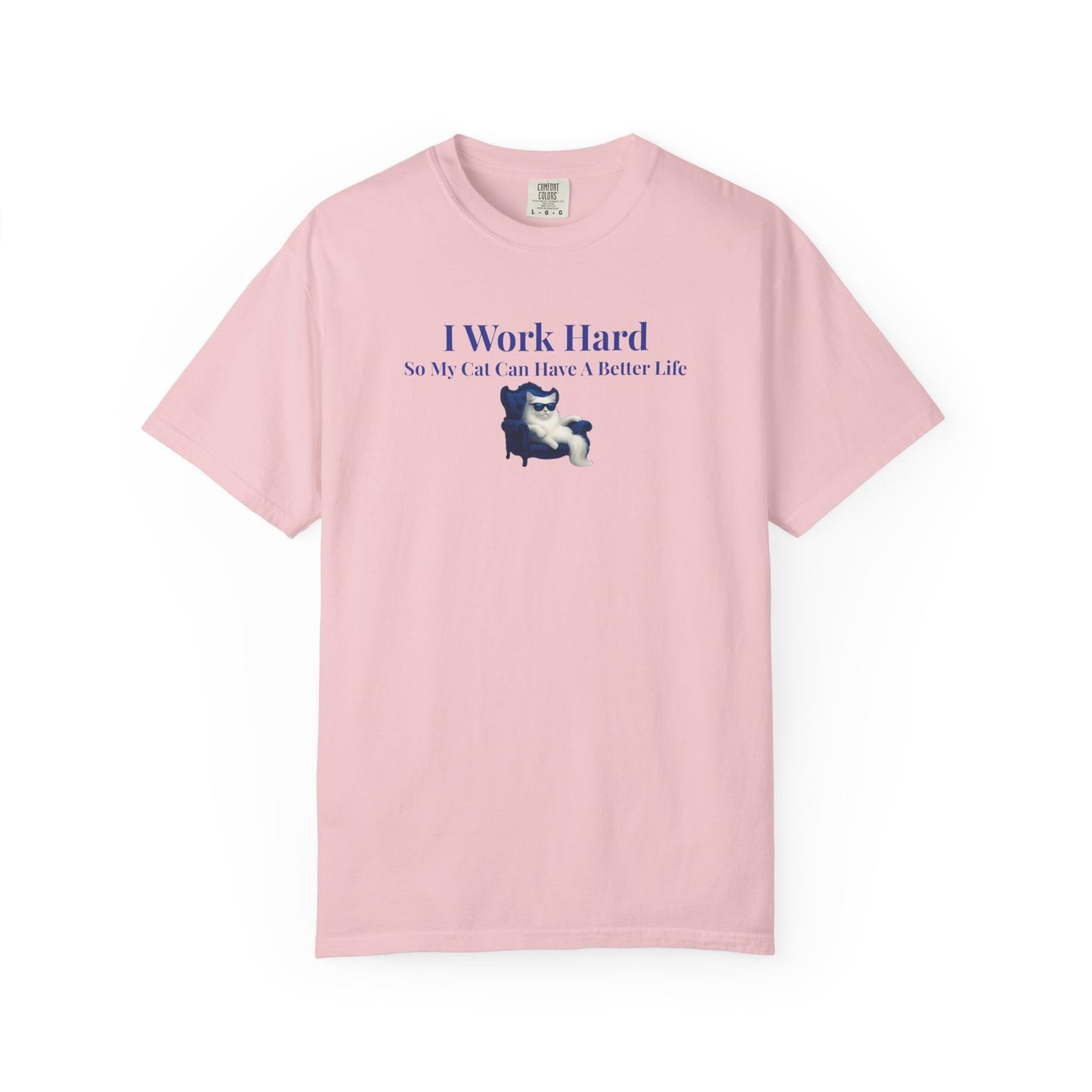 Funny Cat Lover T-Shirt, I Work Hard So My Cat Can Have A Better Life, Gift for Cat Owners, Pet Lover Shirt, Humorous Tee