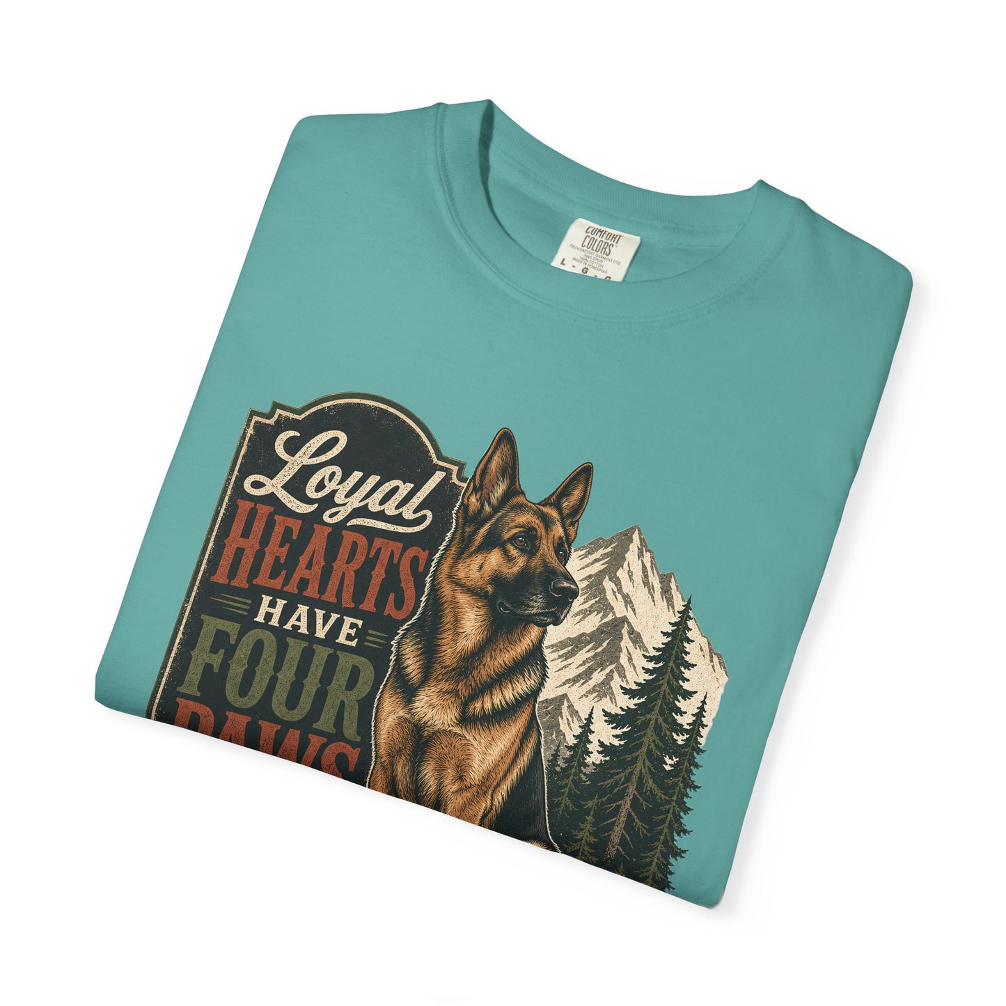 Loyal Hearts Have Four Paws German Shepherd T-shirt | Mountain Forest Dog Design
