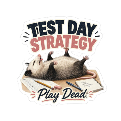 Test Day Strategy Play Dead Sticker | Kiss-Cut Study Humor
