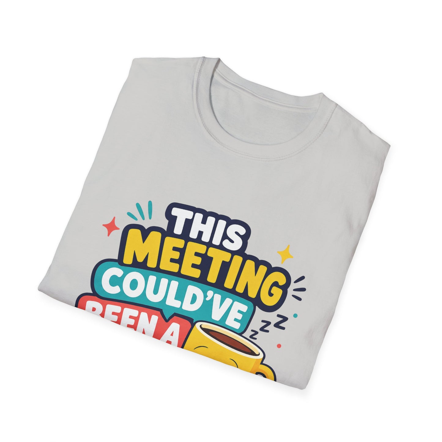 This Meeting Could've Been A Nap T-Shirt | Funny Coffee Cartoon Tee