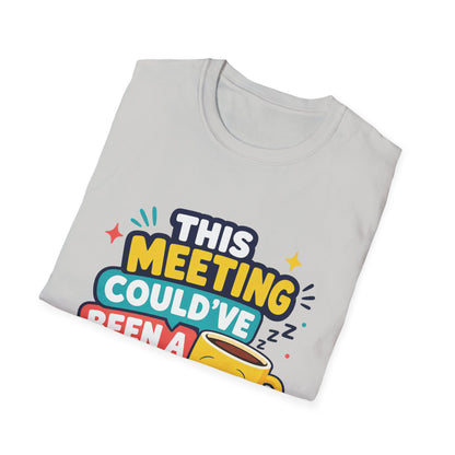 This Meeting Could've Been A Nap T-Shirt | Funny Coffee Cartoon Tee