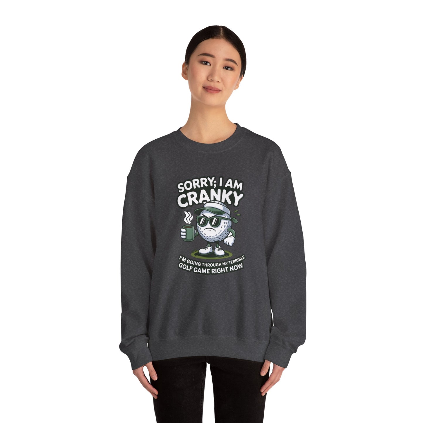 Sorry I Am Cranky Golf Ball Character Sweatshirt | Funny Golfwear
