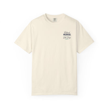 Retired Nurse Lake Days Only T-shirt | Retirement Nursing Tee
