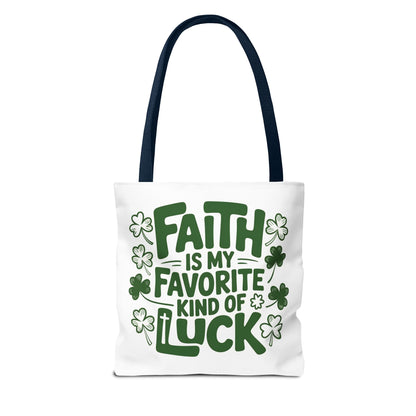 Faith Is My Favorite Kind Of Luck Tote | St. Patrick Shamrock Tote