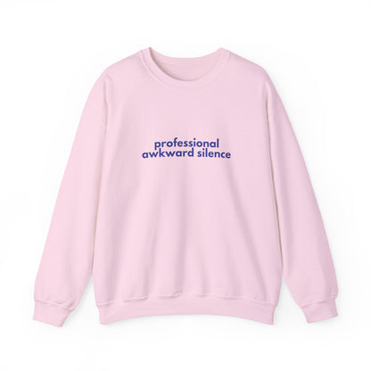 Professional Awkward Silence Sweatshirt
