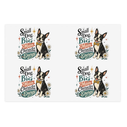 Small Dog Big Main Character Energy Sticker Sheet | Boston Terrier Sticker Set