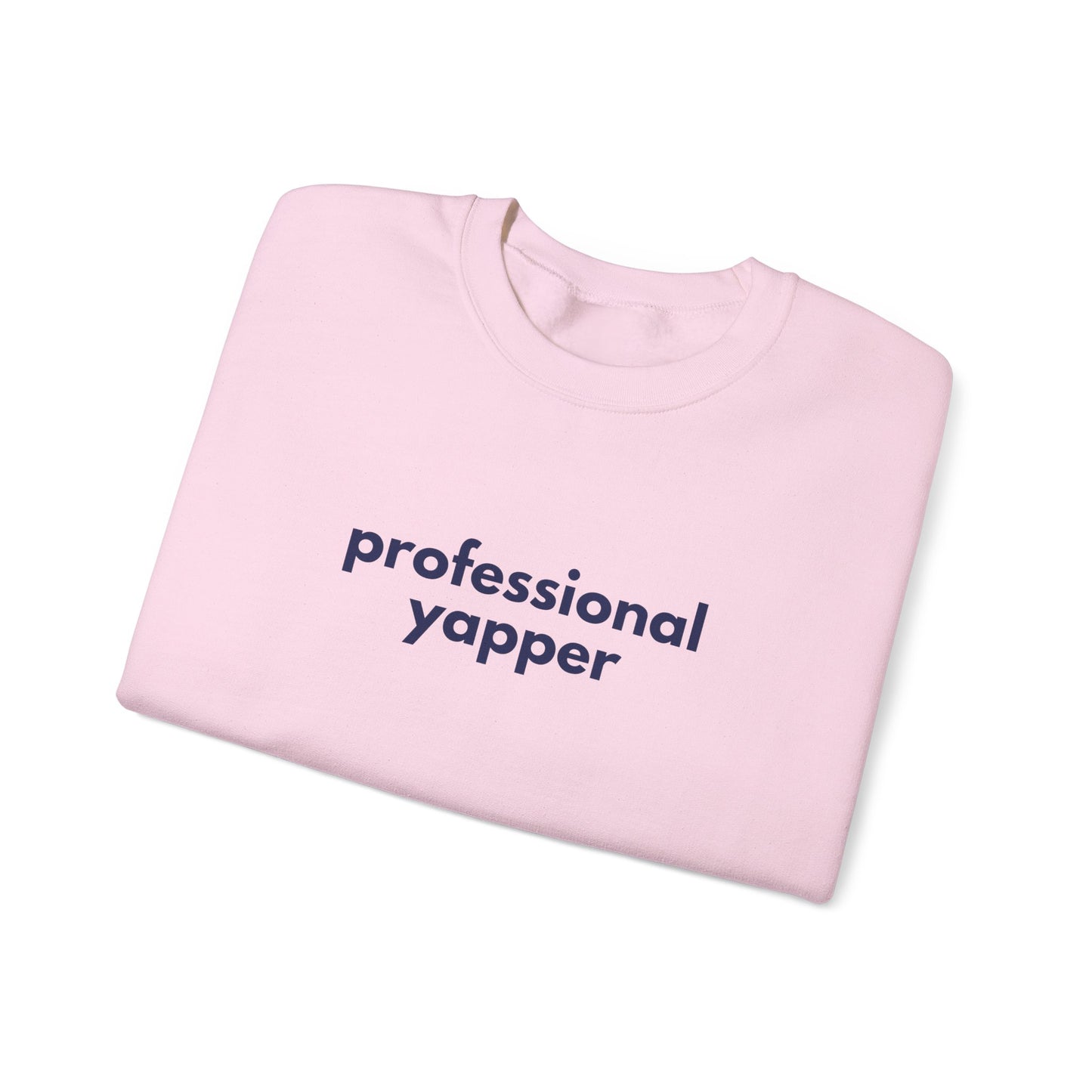 Professional Yapper Crewneck Sweatshirt | Funny Talker Design