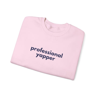 Professional Yapper Crewneck Sweatshirt | Funny Talker Design