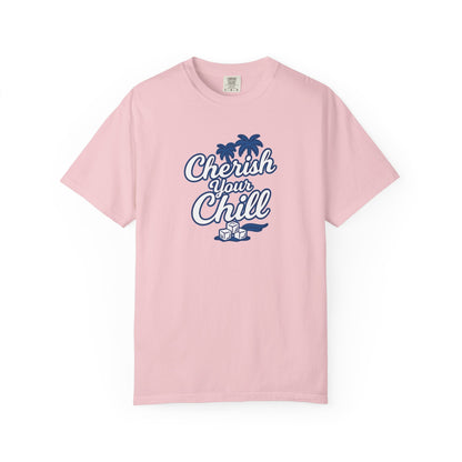 Cherish Your Chill T-Shirt, Unisex Relaxed Fit Tee, Beach Vibes Shirt, Summer Casual Wear, Gift for Friends, Vacation Essentials