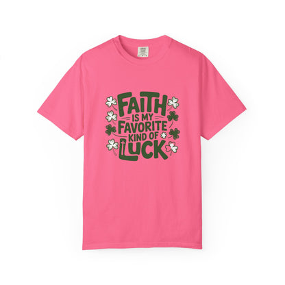 Faith Is My Favorite Kind of Luck T-shirt | St. Patrick's Day Shamrock Design