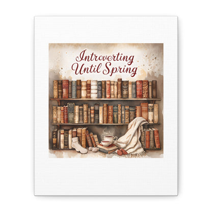 Cozy Wall Art, Introverting Until Spring Quote, Home Decor, Book Lover Gift, Spring Decor, Library Aesthetic