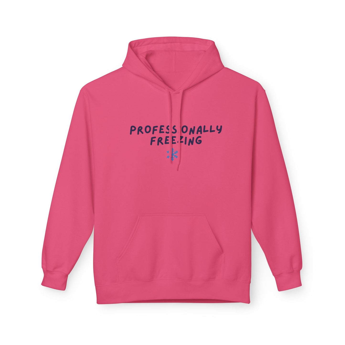 Professionally Freezing Hoodie | Handwritten Text, Snowflake Accent