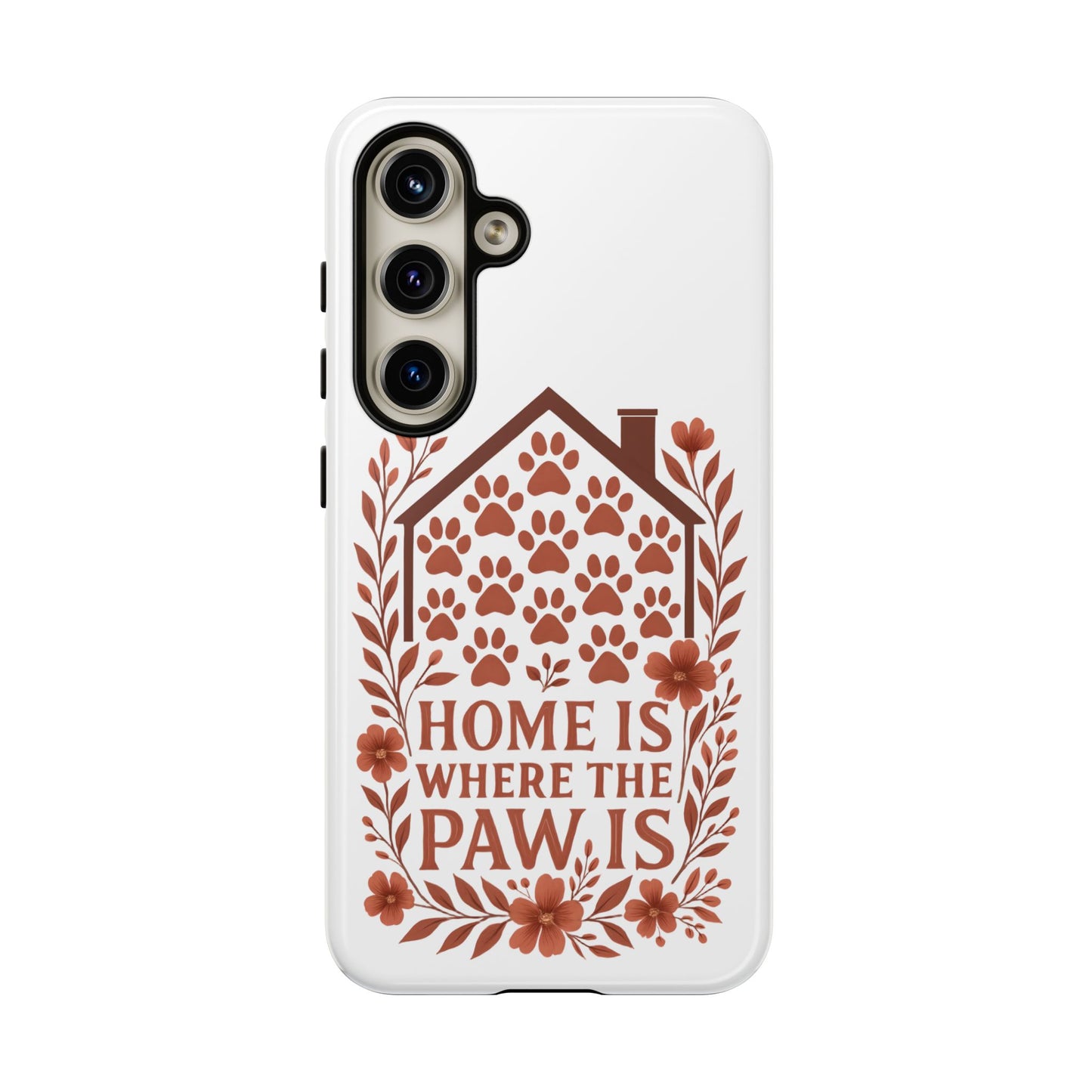 Cute Pet Phone Case, Home is Where the Paw Is, Animal Lover Gift, Phone Cover for Dog or Cat Owners