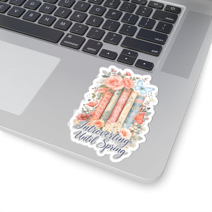 Introverting Until Spring sticker | kiss-cut book floral butterfly