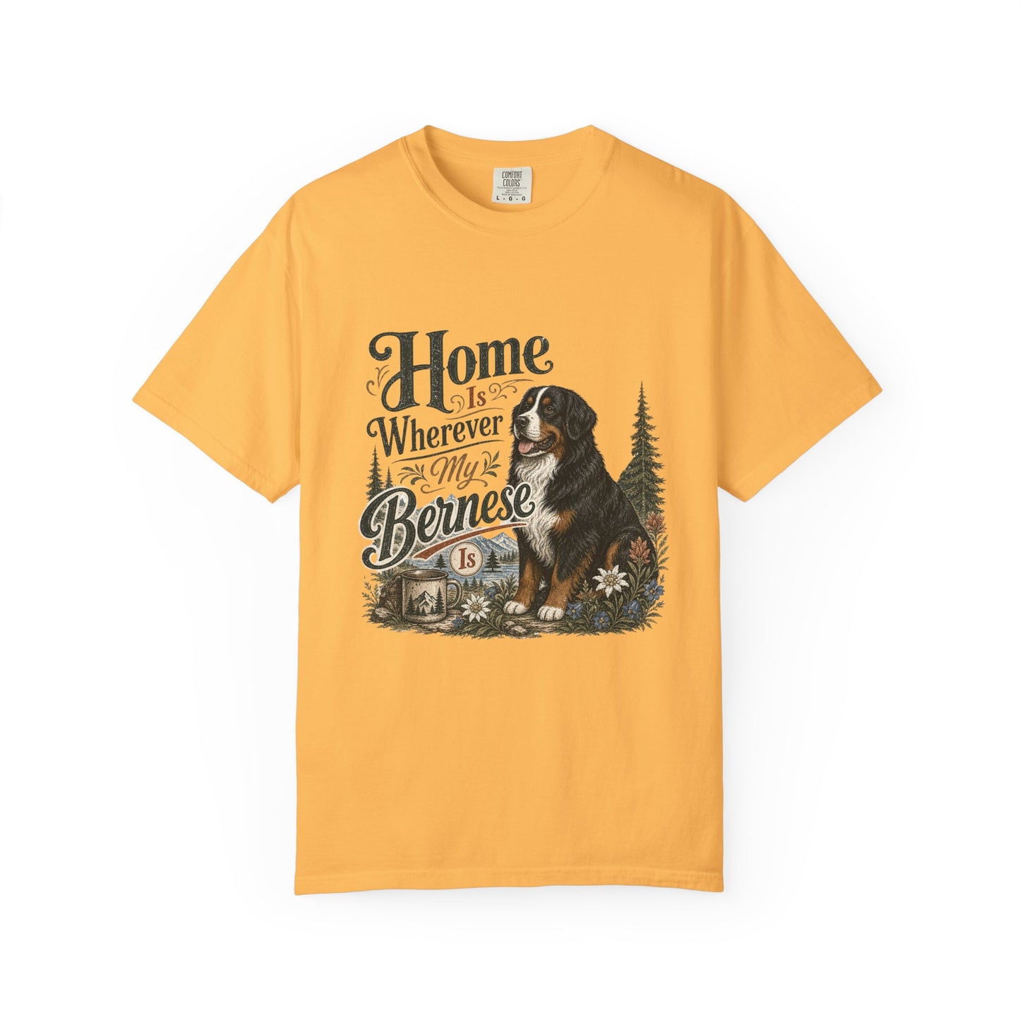 Home Is Wherever My Bernese Is T-Shirt | Bernese Mountain Dog Shirt