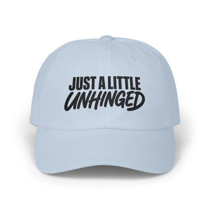 Just a Little Unhinged Dad Cap | Embroidered Script Baseball Hat
