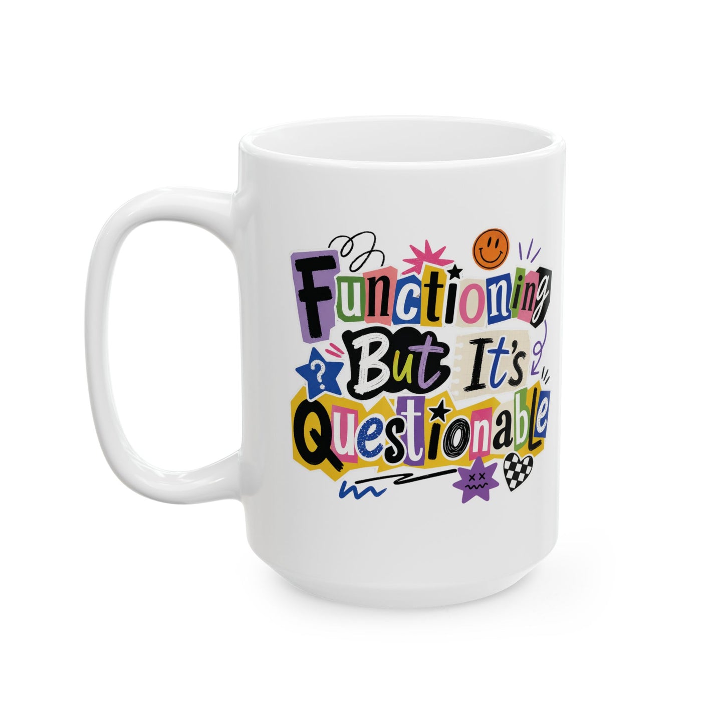 Functioning But It's Questionable Dopamine Humor Mug