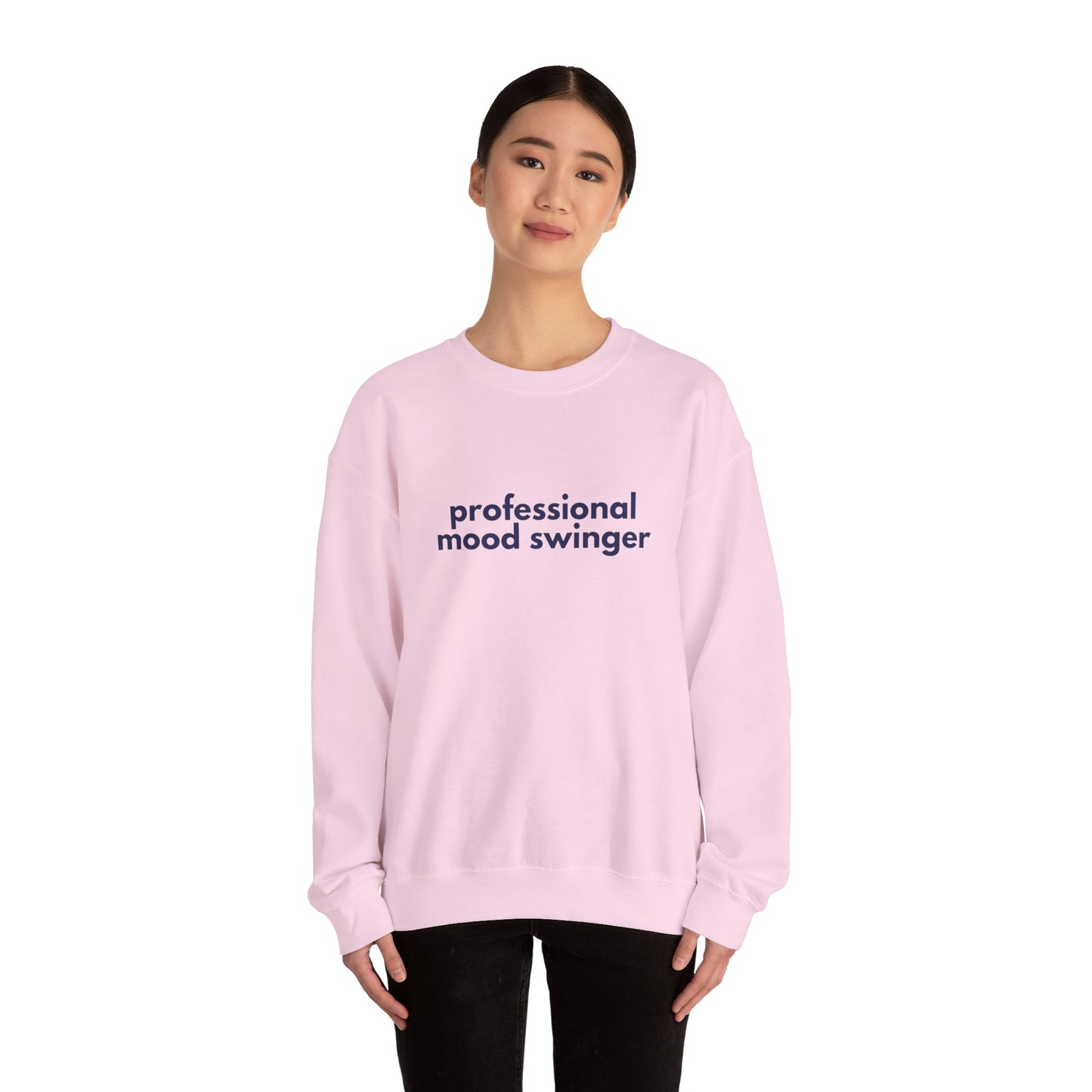 Mood Swinger Humor Crewneck Sweatshirt | Professional Funny Quote