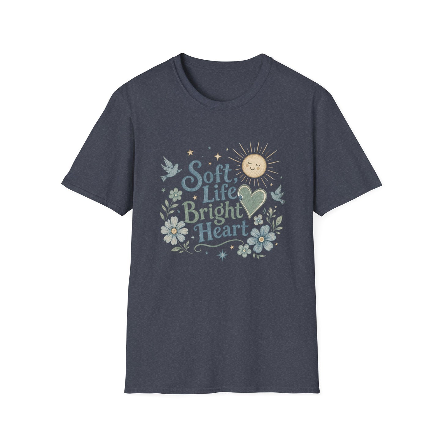 Soft Life Bright Heart T-Shirt | sun, doves, floral graphic
